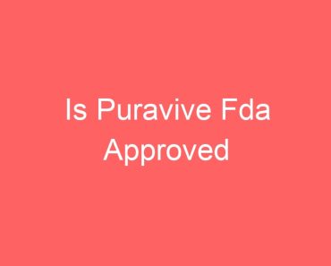 Is Puravive Fda Approved