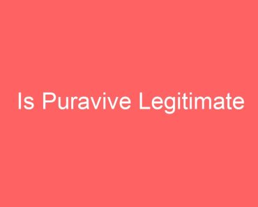 Is Puravive Legitimate