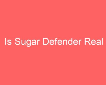 Is Sugar Defender Real