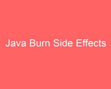 Java Burn Side Effects