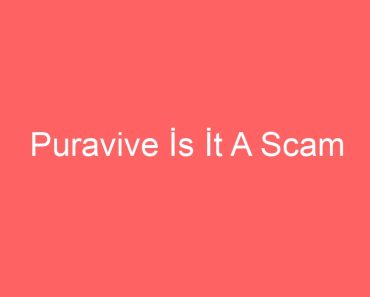 Puravive İs İt A Scam