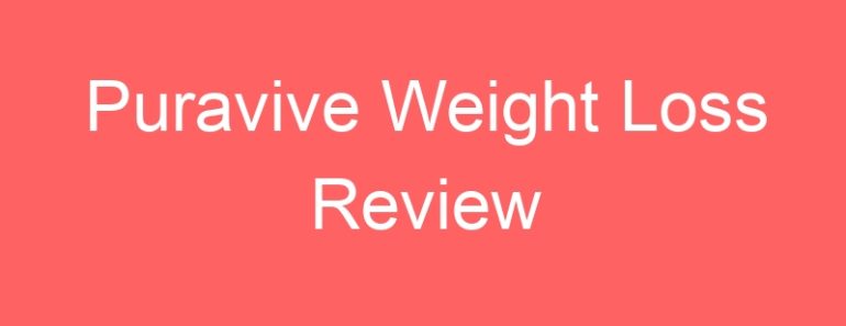 Puravive Weight Loss Review