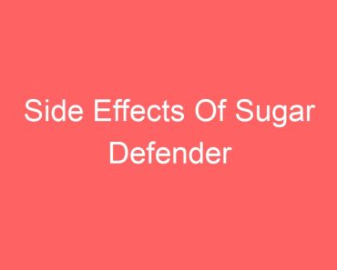 Side Effects Of Sugar Defender