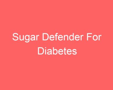 Sugar Defender For Diabetes