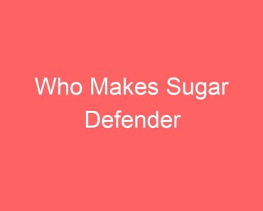 Who Makes Sugar Defender